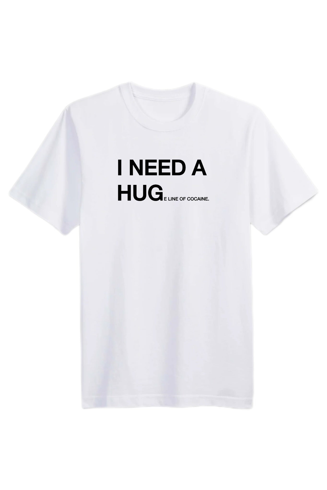 I Need a Hug(e) C Tee